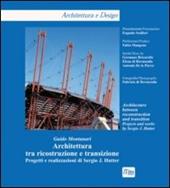 Architettura tra ricostruzione e transizione. Progetti e realizzazioni di Sergio J. Hutter. Ediz. italiana e inglese