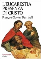 L' eucarestia presenza di Cristo