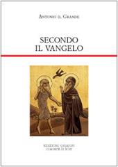 Secondo il vangelo. Le venti Lettere di Antonio