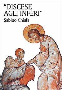 Discese agli inferi - Sabino Chialà - Libro Qiqajon 2000, Sympathetika | Libraccio.it