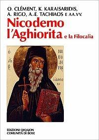 Nicodemo l'Aghiorita e la Filocalia  - Libro Qiqajon 2001, Spiritualità orientale | Libraccio.it