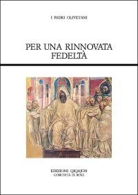 Per una rinnovata fedeltà. Fonti olivetane  - Libro Qiqajon 2003, Padri occidentali | Libraccio.it