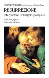 Resurrezione. Interpretare l'evangelo pasquale