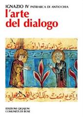 L' arte del dialogo. Con la creazione, gli uomini, le Chiese