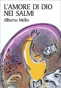 L' amore di Dio nei Salmi - Alberto Mello - Libro Qiqajon 2005, Sympathetika | Libraccio.it