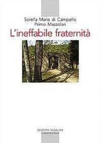 L'ineffabile fraternità. Carteggio (1925-1959) - Primo Mazzolari, Maria (suor) - Libro Qiqajon 2007, Spiritualità occidentale | Libraccio.it