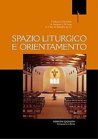 Spazio liturgico e orientamento - Frédéric Debuyst, Paul de Clerck, Albert Gerhards - Libro Qiqajon 2007, Liturgia e vita | Libraccio.it