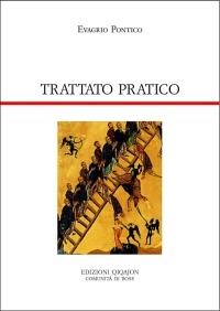 Trattato pratico. Cento capitoli sulla vita spirituale - Evagrio Pontico - Libro Qiqajon 2008, Padri orientali | Libraccio.it