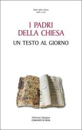 Un testo al giorno. Letture dei padri d'Occidente per i tempi di Avvento, Natale, Quaresima, Pasqua