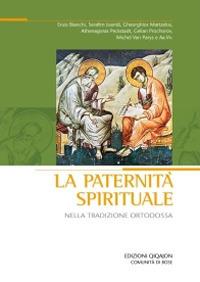 La paternità spirituale nella tradizione ortodossa. Atti del convegno (Bose, 18-21 settembre 2008) - Serafim Joanta, Gheorghios Martzelos, Athenagoras Peckstadt - Libro Qiqajon 2009, Spiritualità orientale | Libraccio.it