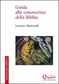 Guida alla conoscenza della Bibbia - Luciano Manicardi - Libro Qiqajon 2009, Spiritualità biblica | Libraccio.it