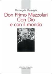 Don Primo Mazzolari. Con Dio e con il mondo