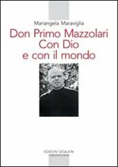 Don Primo Mazzolari. Con Dio e con il mondo