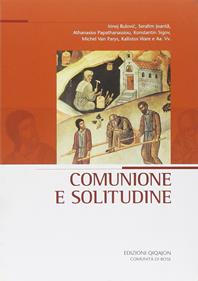 Comunione e solitudine  - Libro Qiqajon 2011, Spiritualità orientale | Libraccio.it