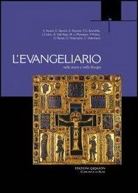 Evangeliario nella storia e nella liturgia - Gianfranco Ravasi, Dionigi Tettamanzi, Enzo Bianchi - Libro Qiqajon 2011, Liturgia e vita | Libraccio.it