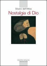 Nostalgia di Dio - Silvano del Monte Athos - Libro Qiqajon 2011, Spiritualità orientale | Libraccio.it