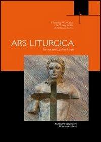 Ars liturgica. L'arte a servizio della liturgia - Yves-Marie Blanchard, François Bœspflug, Robert F. Taft - Libro Qiqajon 2012, Liturgia e vita | Libraccio.it