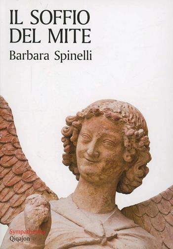 Il soffio del mite. Beati i miti - Barbara Spinelli - Libro Qiqajon 2012, Sympathetika | Libraccio.it