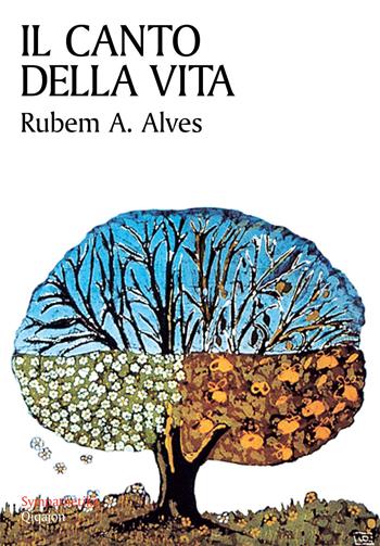 Il canto della vita - Rubem A. Alves - Libro Qiqajon 2013, Sympathetika | Libraccio.it