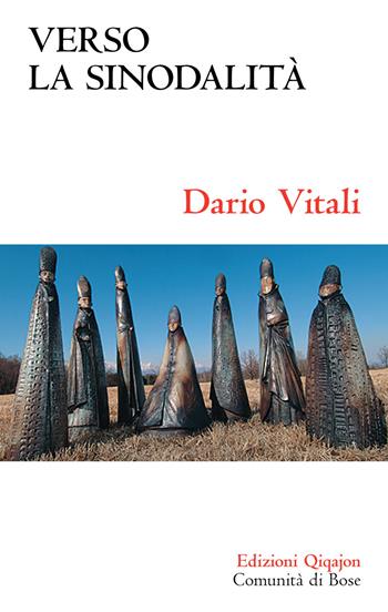 Verso la sinodalità - Dario Vitali - Libro Qiqajon 2014, Sequela oggi | Libraccio.it