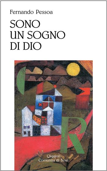 Sono un sogno di Dio - Fernando Pessoa - Libro Qiqajon 2015, Poesia | Libraccio.it