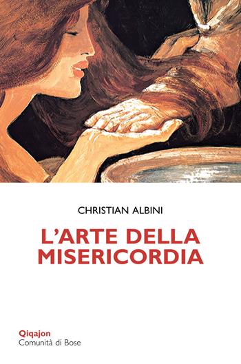 L' arte delle misericordia - Christian Albini - Libro Qiqajon 2015, Scintille | Libraccio.it