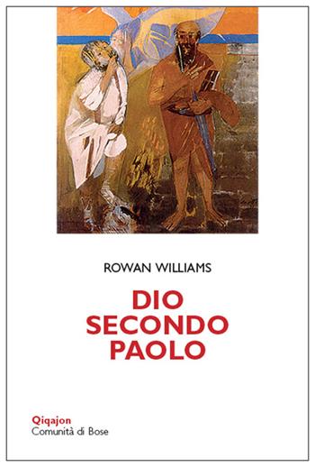 Dio secondo Paolo-Meeting God in Paul - Rowan Williams - Libro Qiqajon 2017, Scintille | Libraccio.it