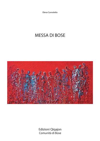 Messa di Bose - Elena Camoletto - Libro Qiqajon 2019, Scintille | Libraccio.it