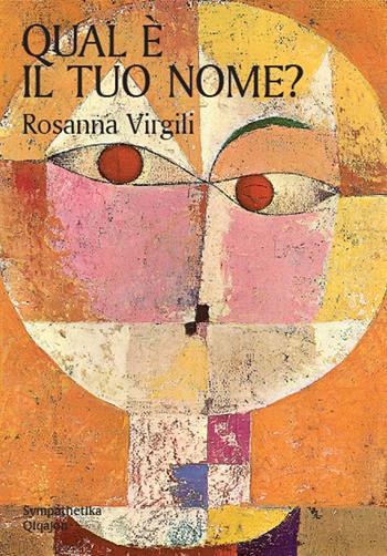 Qual è il tuo nome? Alla ricerca della propria identità - Rosanna Virgili - Libro Qiqajon 2019, Sympathetika | Libraccio.it