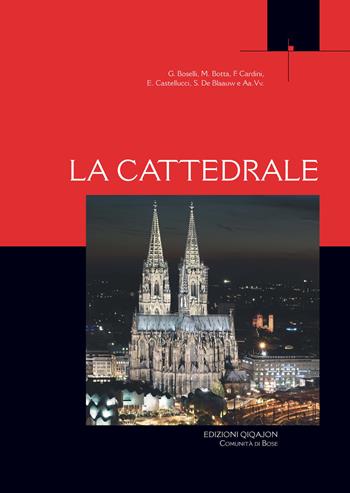 La cattedrale  - Libro Qiqajon 2019, Liturgia e vita | Libraccio.it