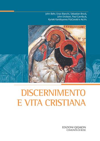 Discernimento e vita cristiana  - Libro Qiqajon 2019, Spiritualità orientale | Libraccio.it