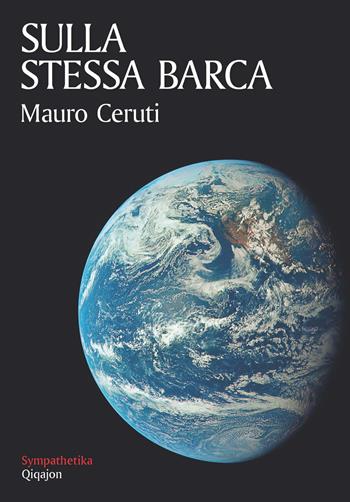 Sulla stessa barca - Mauro Ceruti - Libro Qiqajon 2020, Sympathetika | Libraccio.it