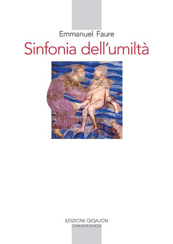 Sinfonia dell'umiltà - Emmanuel Faure - Libro Qiqajon 2021, Spiritualità orientale | Libraccio.it