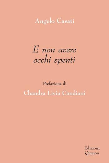 E non avere occhi spenti - Angelo Casati - Libro Qiqajon 2021 | Libraccio.it