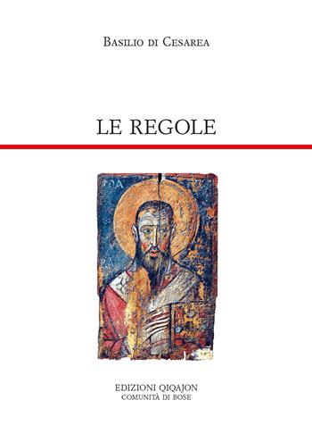 Le regole. Regole lunghe, regole brevi. Ediz. ampliata - san Basilio di Cesarea - Libro Qiqajon 2022, Padri orientali | Libraccio.it