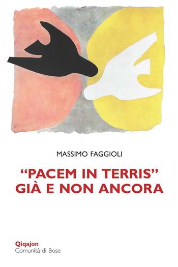«Pacem in terris» già e non ancora - Massimo Faggioli - Libro Qiqajon 2023, Scintille | Libraccio.it