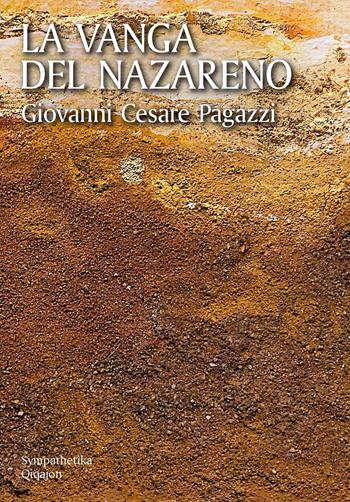 La vanga del Nazareno. Pensieri su Cristo - Giovanni Cesare Pagazzi - Libro Qiqajon 2024, Sympathetika | Libraccio.it