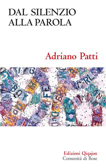 Dal silenzio alla parola - Adriano Patti - Libro Qiqajon 2025, Sequela oggi | Libraccio.it