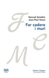 Far cadere i muri. Lettere tra un pastore protestante e un vescovo cattolico
