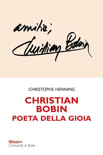 Christian Bobin. Poeta della gioia - Christophe Henning - Libro Qiqajon 2025, Scintille | Libraccio.it