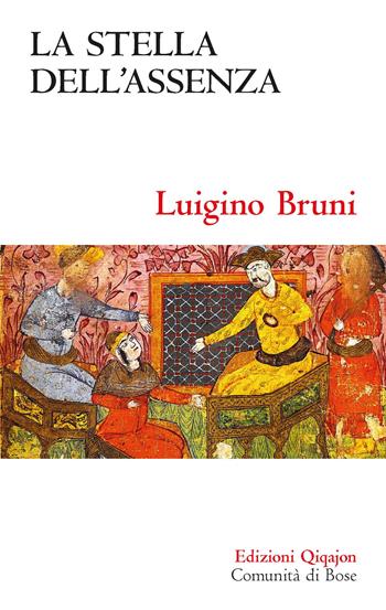 La stella dell'assenza. Il libro di Ester - Luigino Bruni - Libro Qiqajon 2025, Sequela oggi | Libraccio.it