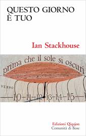 Questo giorno è tuo. Una spiritualità lenta per un mondo frenetico