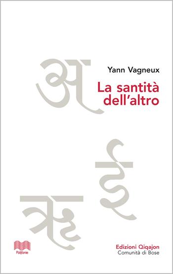 La santità dell'altro - Yann Vagneux - Libro Qiqajon 2026, Polifonie | Libraccio.it