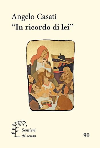«In ricordo di lei» - Angelo Casati - Libro Qiqajon 2024, Sentieri di senso | Libraccio.it