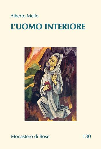 L’ uomo interiore - Alberto Mello - Libro Qiqajon 2023, Testi di meditazione | Libraccio.it