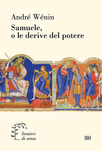 Samuele, o le derive del potere - André Wénin - Libro Qiqajon 2023, Sentieri di senso | Libraccio.it