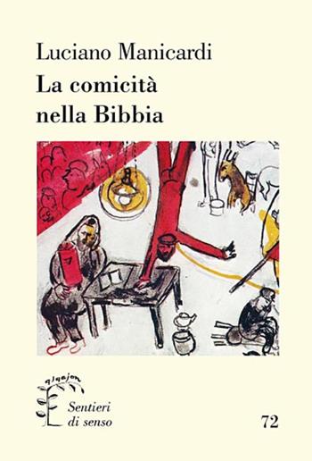 La comicità nella Bibbia - Luciano Manicardi - Libro Qiqajon 2021, Sentieri di senso | Libraccio.it