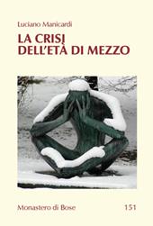 La crisi dell'età di mezzo. Nuova ediz.