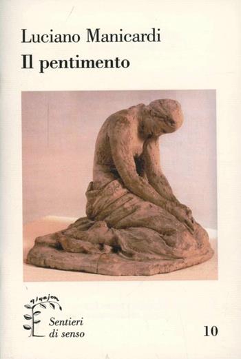 Il pentimento - Luciano Manicardi - Libro Qiqajon 2011 | Libraccio.it