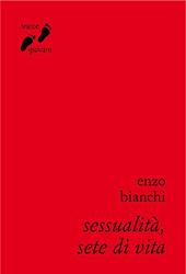 Sessualità, sete di vita. Umanizzarsi nell'amore